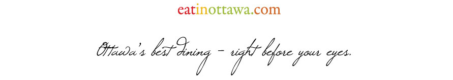 Ottawa's best restaurants and fine dining - right before your eyes.